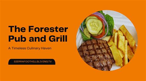A Timeless Culinary Haven: The Forester Pub and Grill