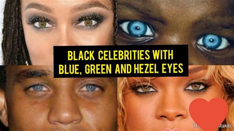 Black Celebs With Blue Green And Hazel Eyes Youtube