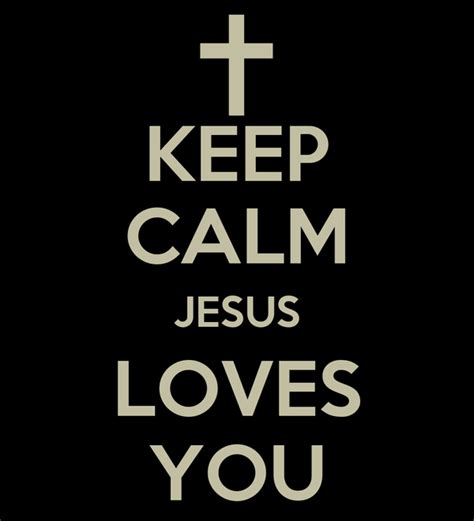 Keep Calm Jesus Loves You Poster Farid Keep Calm O Matic