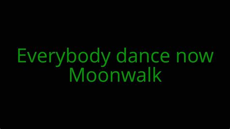 Everybody Dance Now Moonwalk Youtube