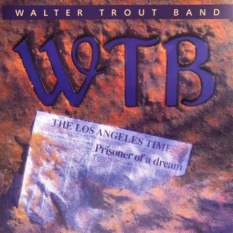 Walter Trout Band Prisoner Of A Dream Cd Discogs