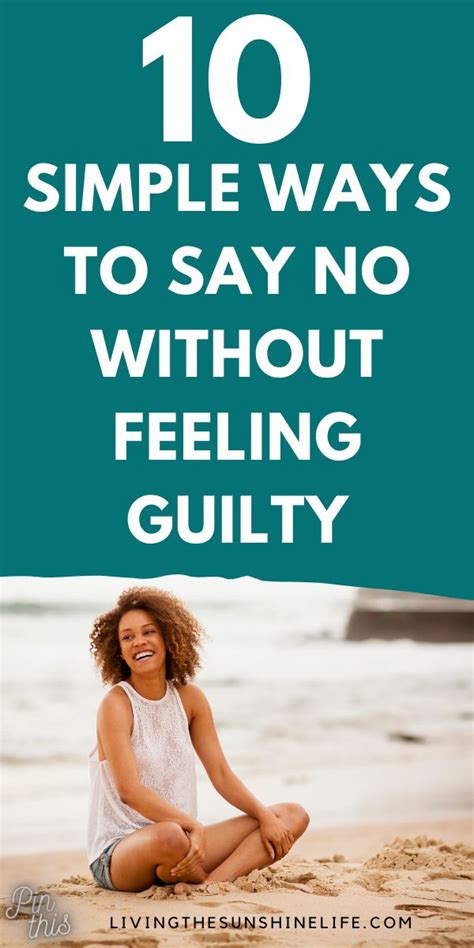 10 Simple Ways To Say No Without Feeling Guilty Ways To Say Said Feelings Sayings