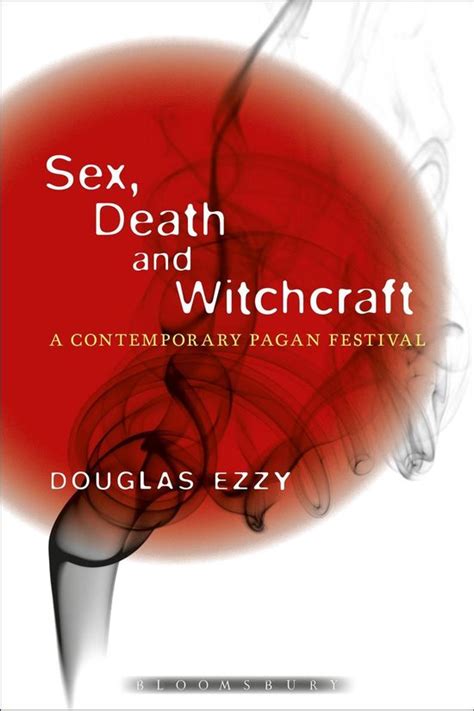 Sex Death And Witchcraft Ebook Douglas Ezzy 9781472533630