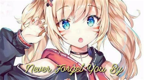~nightcore~never Forget You By Youtube