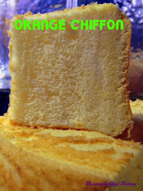 Aspiring Bakers Grand Marnier Orange Chiffon Cake Passionate