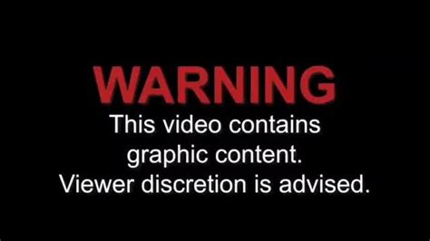 Warning This Video Contains Graphic Content Viewer Discretion Is