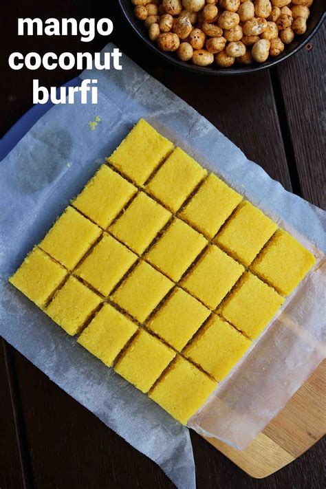 Mango Burfi Recipe Mango Barfi Mango Coconut Burfi Recipe