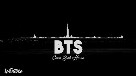 Bts Come Back Home Audio Youtube