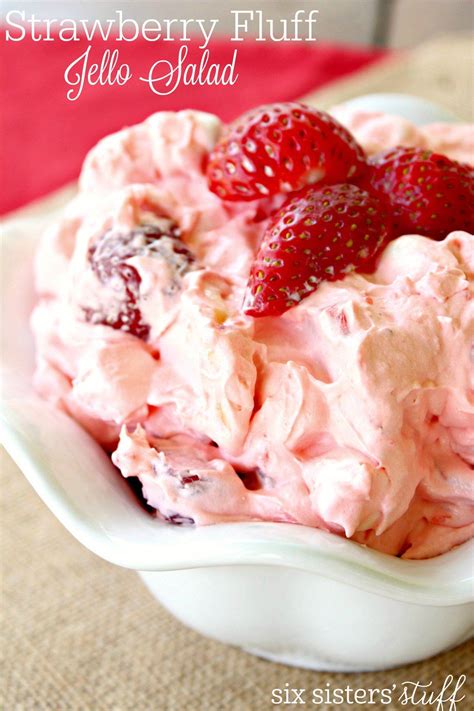 Strawberry Jello Fluff Salad Six Sisters Stuff Fluff Desserts Jello Desserts Jello Recipes