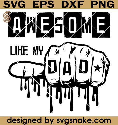 Awesome Like My Dad Svg Awesome Dad Svg Fathers Day Svg Dad Driping