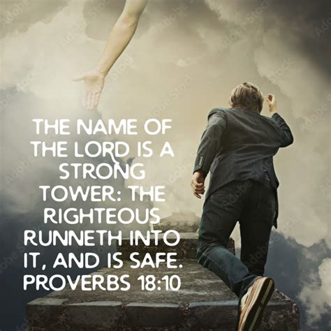 Proverbs 18 10 The Name Of The Lord Is A Strong Tower The Righteous