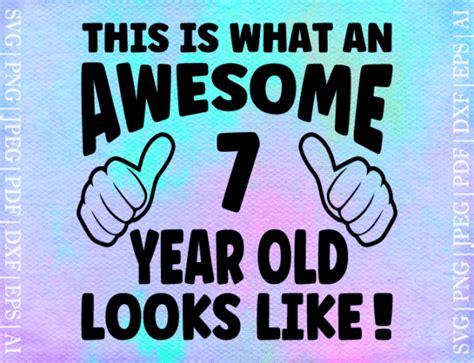 1 Awesome 7 Year Old Svg Designs And Graphics