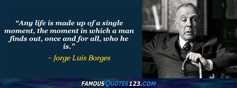 Jorge Luis Borges Quotes On Life Men Death And Religion