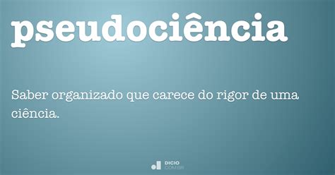 Pseudociência Dicio Dicionário Online De Português