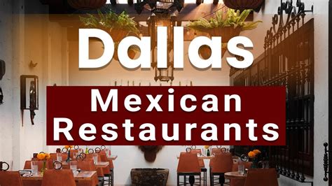 Top 10 Best Mexican Restaurants To Visit In Dallas Texas Usa English Youtube