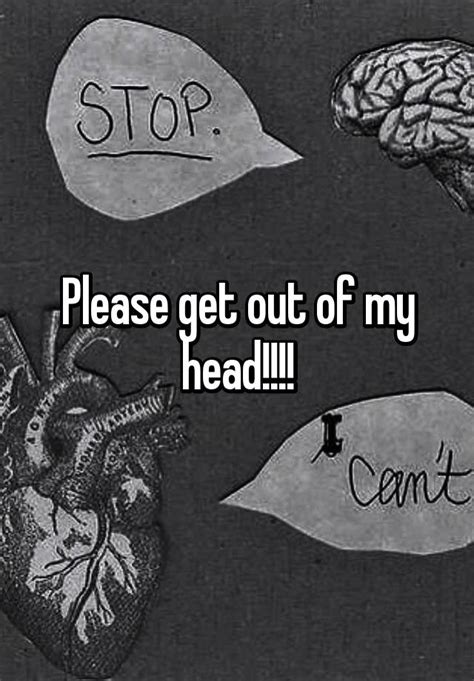 Please Get Out Of My Head