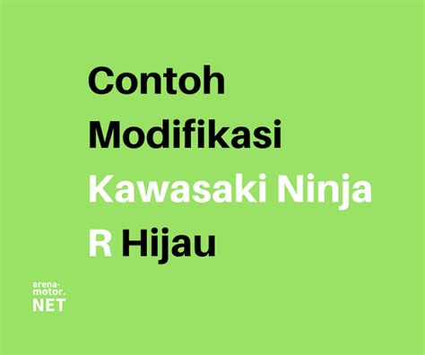 Kawasaki ninja r tahun 2014. Ninja R Warna Hijau Keluaran 2014 : Modif Striping ...