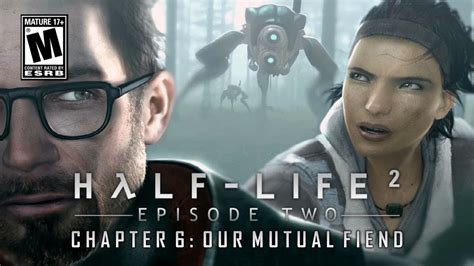 half life 2 episode two chapter 6 our mutual fiend youtube