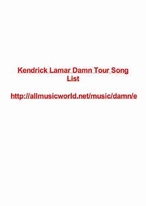 Kendrick Lamar Damn Tour Song List By Vjollca šalinger Issuu
