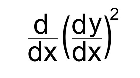 Ddx Dydxsquare Or Differentiate Dydx2 Youtube