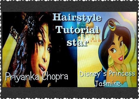 Hairstyle Tutorial Starpriyanka Chopra Indian Actress And Disneys Princess Jasmine Прически