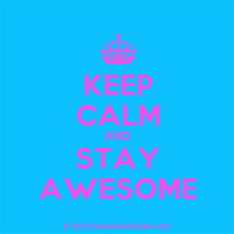 Image Detail For Keep Calm And Stay Awesome Design On T Shirt Poster