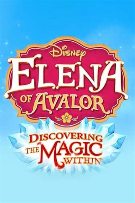 Elena Of Avalor Discovering The Magic Within Pictures Rotten Tomatoes