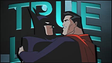 True Love Supermanbatman Youtube