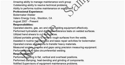 Boilermakers have lower rates of injuries and illnesses than many other construction occupations. Resume Samples: Boilermaker Welder Resume Sample