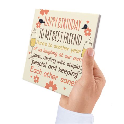 Depending on your friend's tastes, they remind them of special moments in your shared history or funny memories from previous birthdays. Funny Best Friend Birthday Card Friendship Gifts Sign
