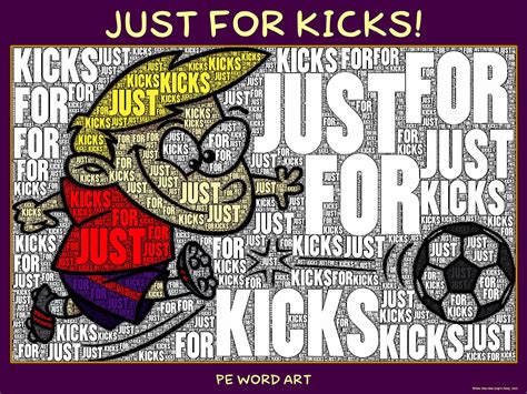 Pe Word Art Poster Just For Kicks Capnpetespowerpe