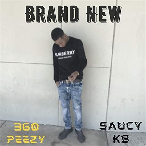 Brand New By 360 Peezy And Saucy Kb On Amazon Music Unlimited