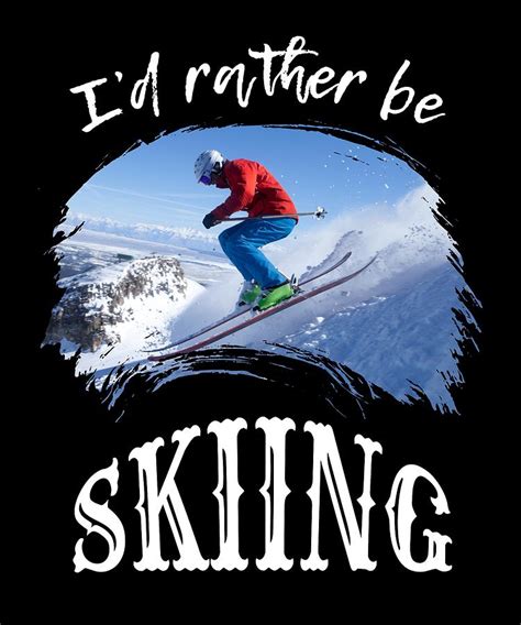 id rather be skiing ski jump snow photo digital art by grace collett fine art america
