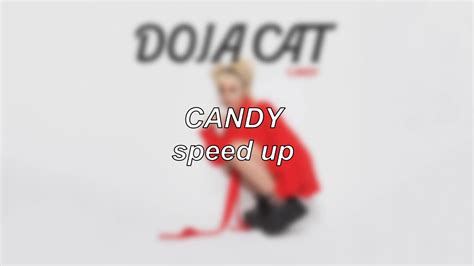 Doja Cat Candy Speed Up Youtube