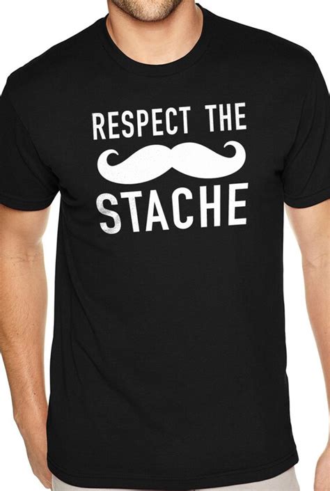 Dad T Respect The Stache Mustache Shirt Funny Shirts Etsy