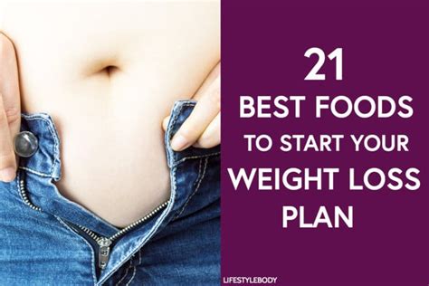21 Best Foods For Weight Loss Lifestyle Body