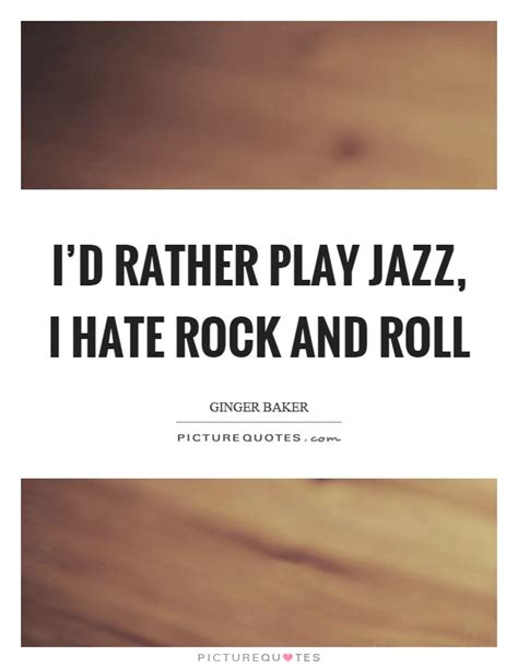 Ginger Baker Quotes And Sayings 10 Quotations