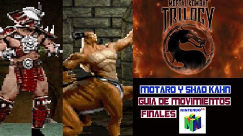 Mortal Kombat Trilogy Guía De Movimientos Finales Motaro Y Shao Kahn