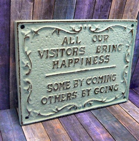 All Our Visitors Bring Happiness Some By Coming Others By Etsy