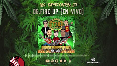Fire Up T3r Elemento Underground En Vivo Del Records 2018 Youtube
