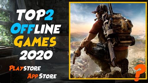 Top 2 Best Offline Games Android And Ios 2020 Youtube