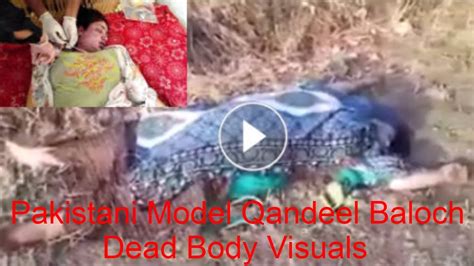 Pakistani Model Qandeel Baloch Murder Dead Body Visuals Youtube