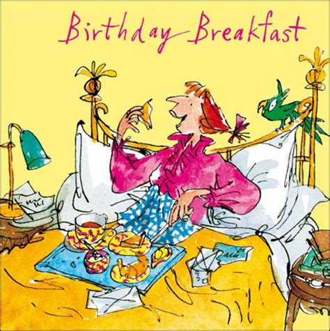 Quentin Blake Birthday Greeting Card For Her Breakfast In Bed Highworth Emporium