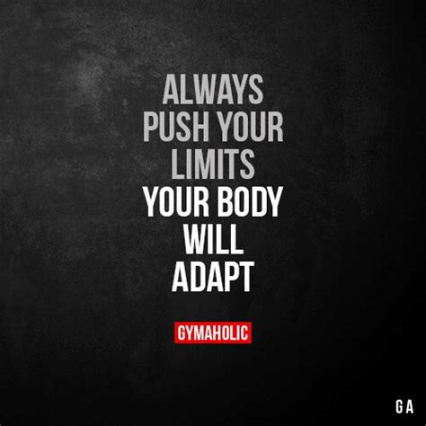 Pushing Your Limits Will Become A Skill Gymaholic