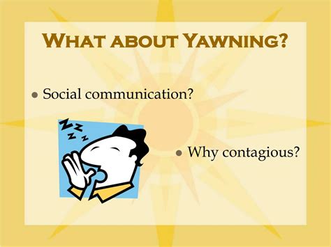Ppt Is Yawning Contagious Powerpoint Presentation Free Download