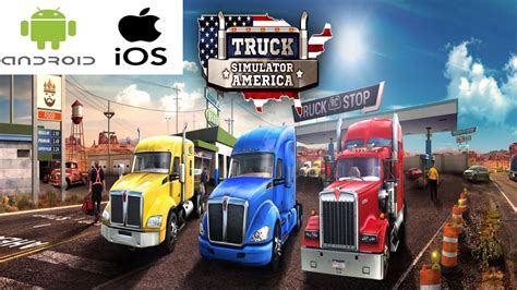 Truck Simulator America Android And Ios Trailer Oficial Nuevo Juego De