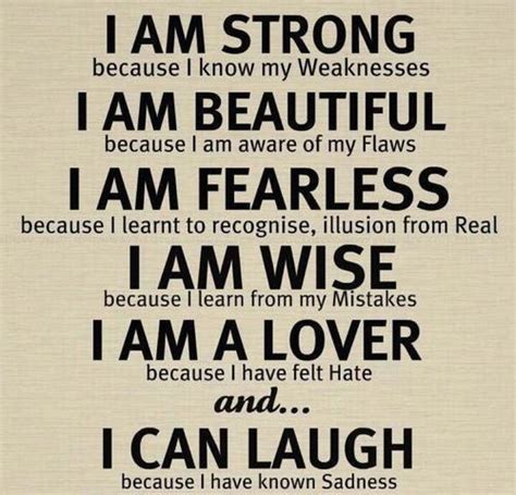 I Am Strong Because I Know My Weaknesses I Am Beautiful