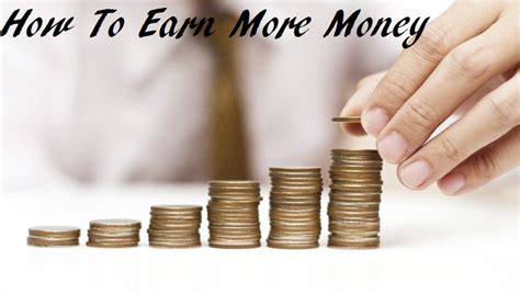 How To Earn More Money Some Guides So That You Can Achieve It