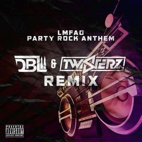 Stream Lmfao Party Rock Anthem Dbl And Twisterz Remixclick Buy For