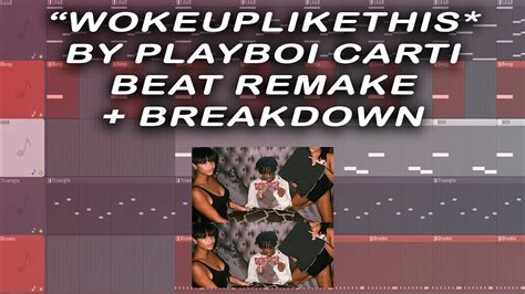 Playboi Carti Wokeuplikethis Instrumental Remake Breakdown